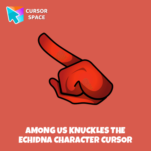 Among Us Knuckles the Echidna Character cursor arrow cursor